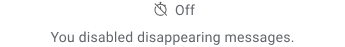 Disappearing_Message_Alert_-_Off.png